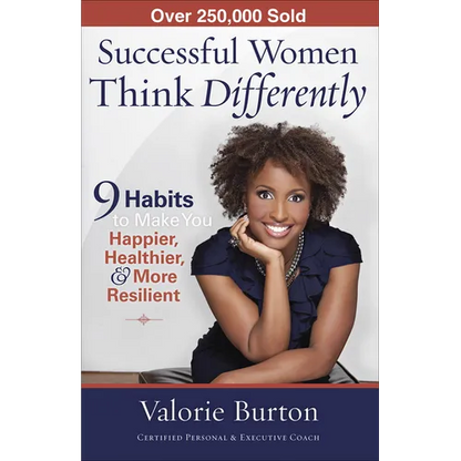 Successful Women Think Differently: 9 Habits to Make You Happier, Healthier, & More Resilient - Paperback