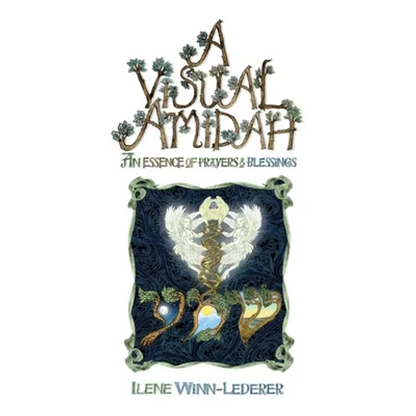 A Visual Amidah: An Essence Of Prayers & Blessings - Paperback