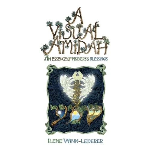 A Visual Amidah: An Essence Of Prayers & Blessings - Paperback