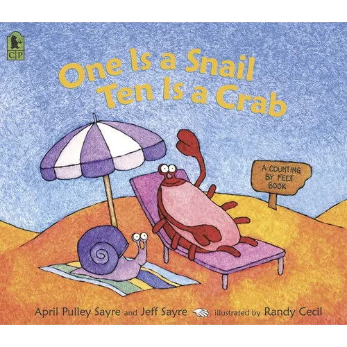 One Is a Snail, Ten Is a Crab: A Counting by Feet Book - Paperback