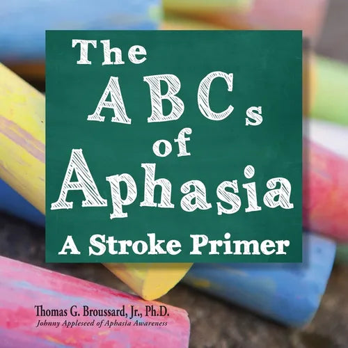 The ABCs of Aphasia: A Stroke Primer - Paperback