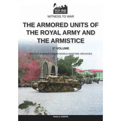 The armored units of the Royal Army and the Armistice - Paperback