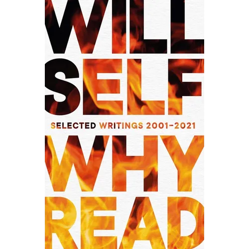 Why Read: Selected Writings 2001-2021 - Hardcover