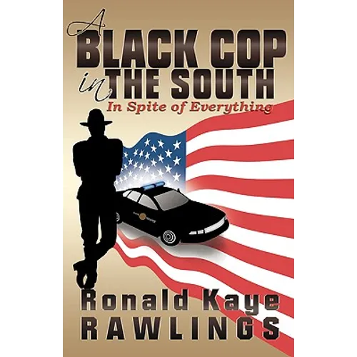 A Black Cop in the South: In Spite of Everything - Paperback