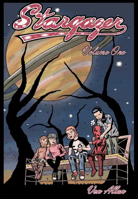 Stargazer - An Original All-Ages Graphic Novel Series: Volume 1: Three young friends are suddenly transported by a mysterious object to a far off magi - Paperback