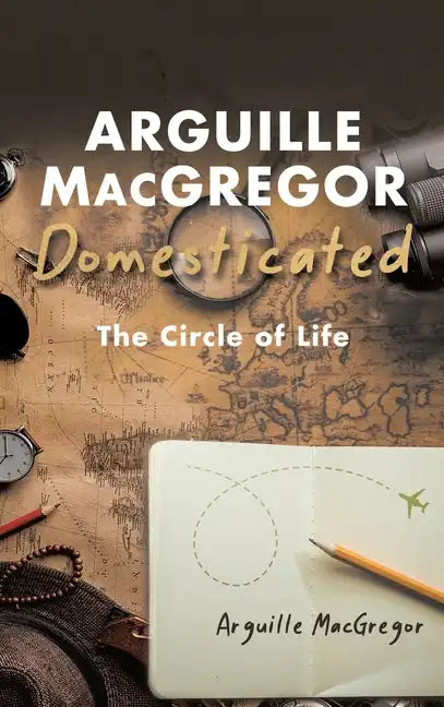 Arguille MacGregor Domesticated - Hardcover