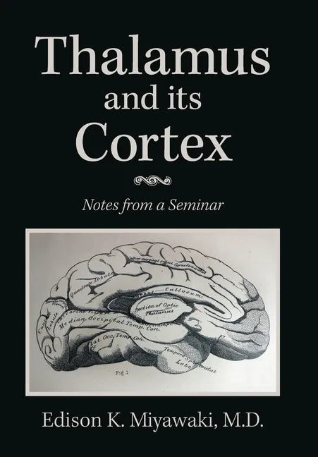Thalamus And Its Cortex: Notes from a Seminar - Hardcover
