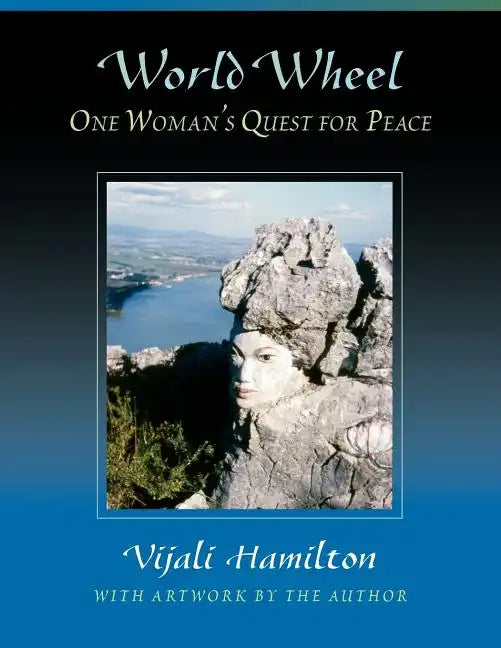 World Wheel: One Woman's Quest for Peace - Paperback