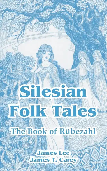 Silesian Folk Tales: The Book of Rubezahl - Paperback