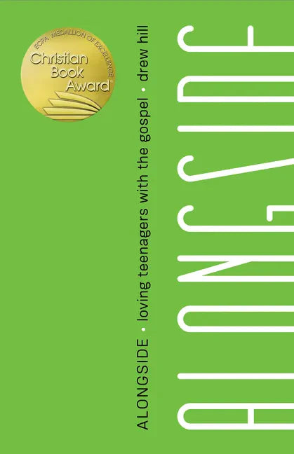 Alongside: Loving Teenagers with the Gospel - Paperback