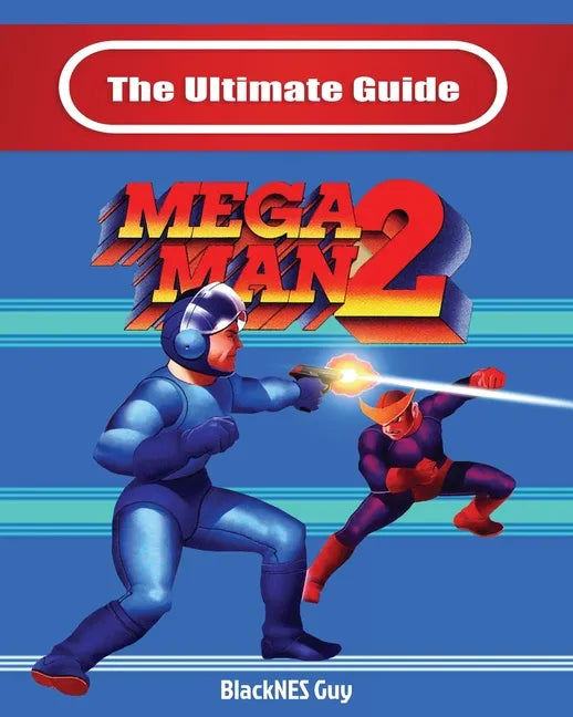 The Ultimate Guide To Mega Man 2 - Paperback