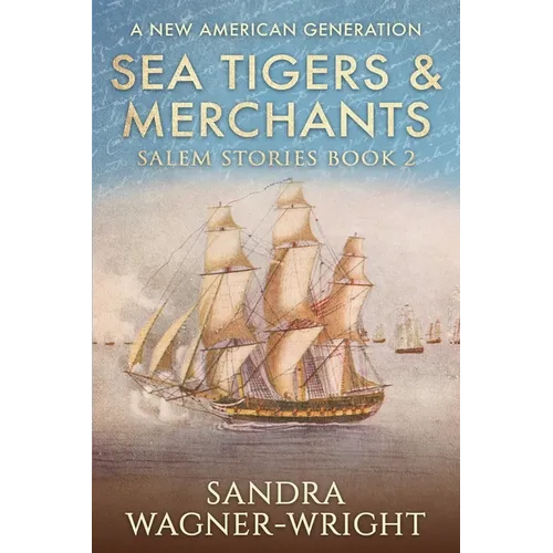 Sea Tigers & Merchants: A New American Generation - Paperback