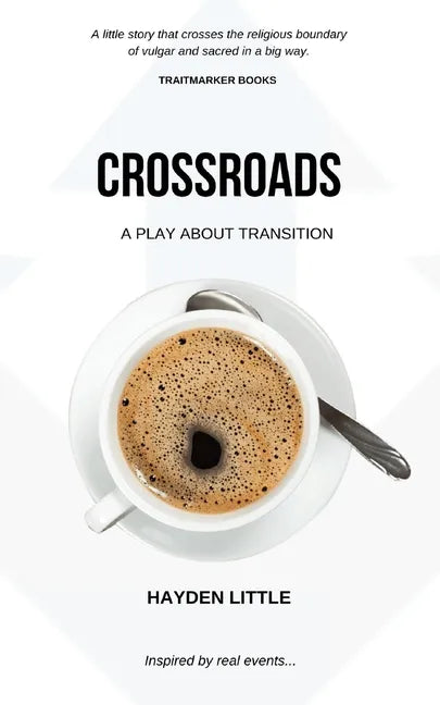 Crossroads: A Novel about Transition - Paperback