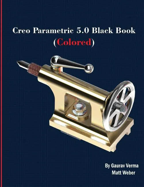 Creo Parametric 5.0 Black Book (Colored) - Paperback