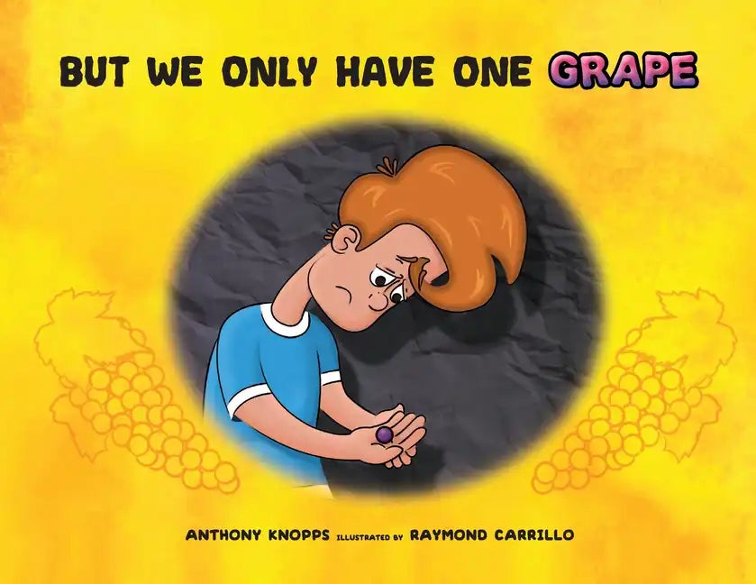 But We Only Have One Grape - Paperback