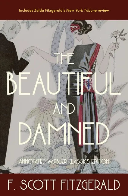 The Beautiful and Damned: Annotated Warbler Classics Edition - Paperback
