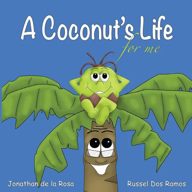 A Coconut's Life For Me - Paperback