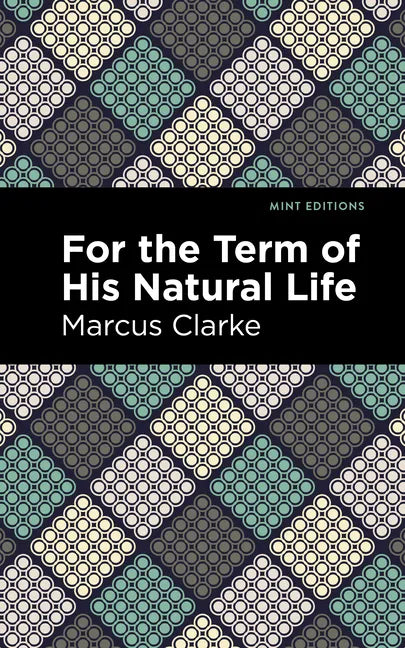 For the Term of His Natural Life - Hardcover
