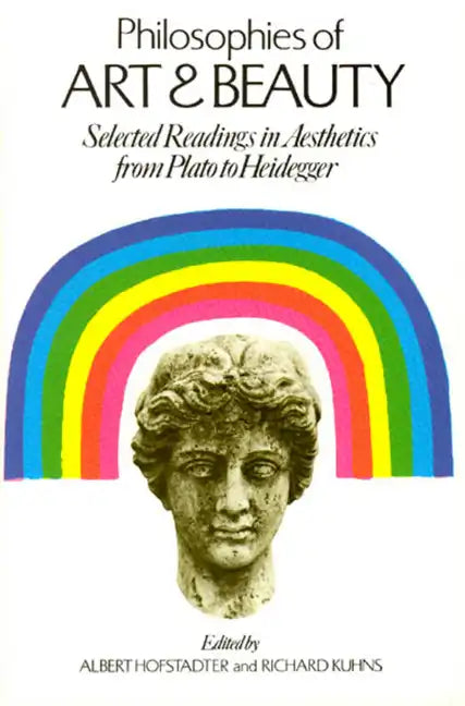Philosophies of Art and Beauty: Selected Readings in Aesthetics from Plato to Heidegger - Paperback
