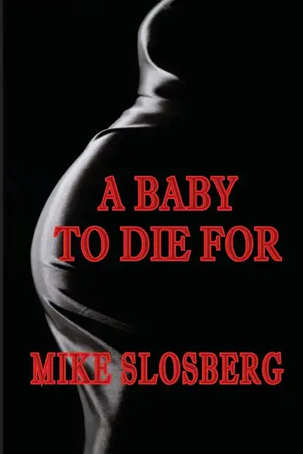 A Baby to Die for - Paperback