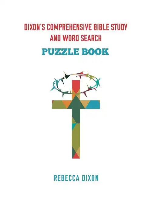 Dixon's Comprehensive Bible Study and Word Search - Paperback