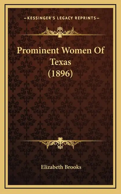 Prominent Women Of Texas (1896) - Hardcover