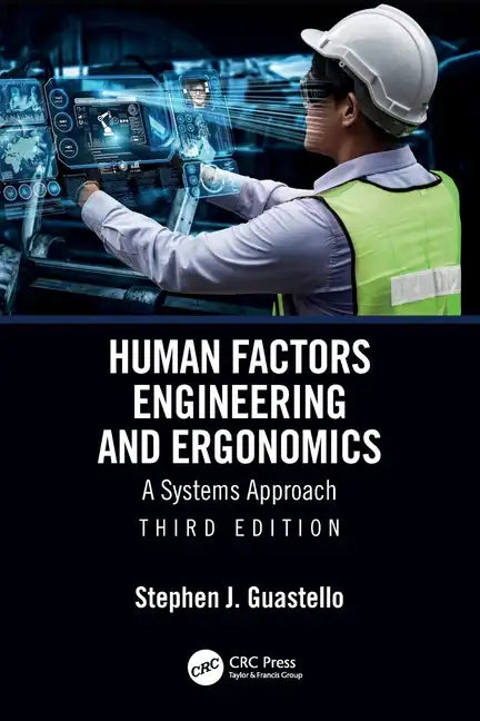 Human Factors Engineering and Ergonomics: A Systems Approach - Paperback