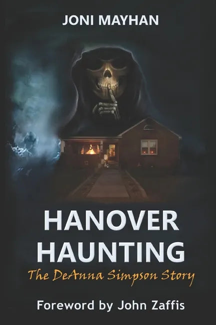 Hanover Haunting: The DeAnna Simpson Story - Paperback