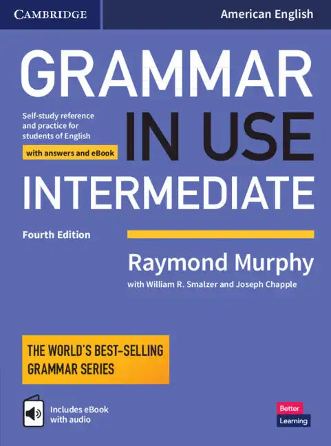 Grammar in Use Intermediate Student's Book with Answers and Interactive eBook: Self-Study Reference and Practice for Students of American English - Paperback