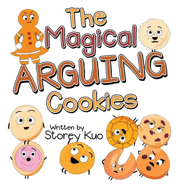 The Magical Arguing Cookies - Hardcover