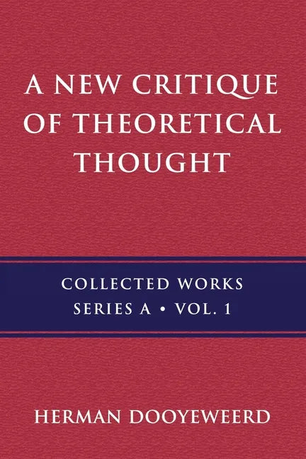 A New Critique of Theoretical Thought, Vol. 1 - Paperback