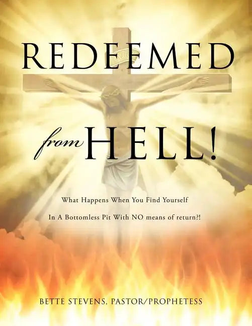 Redeemed from Hell! - Paperback