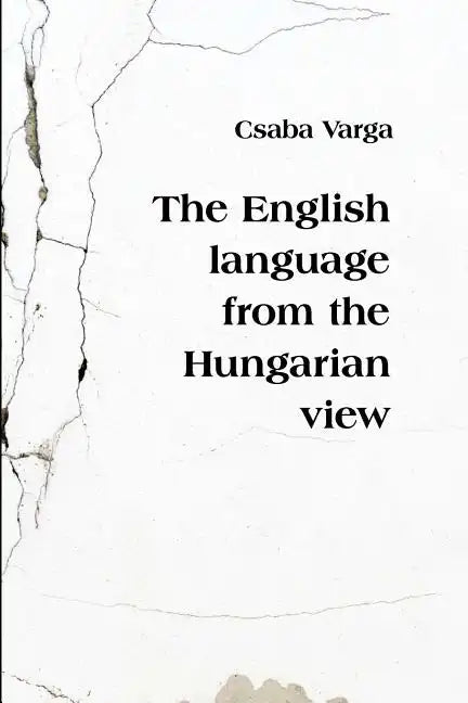 The English Language from the Hungarian View - Paperback