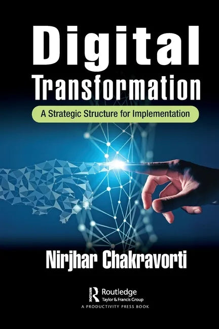 Digital Transformation: A Strategic Structure for Implementation - Paperback