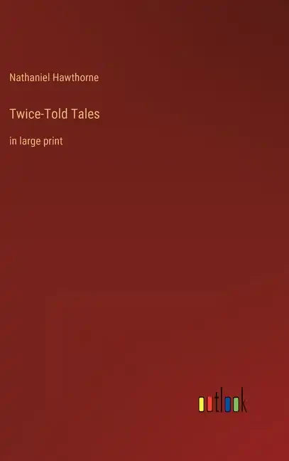 Twice-Told Tales: in large print - Hardcover