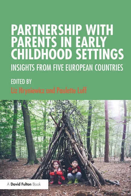 Partnership with Parents in Early Childhood Settings: Insights from Five European Countries - Paperback