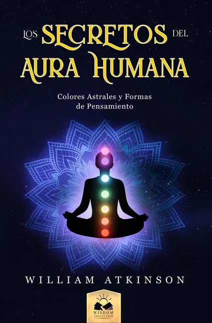 Aura Humana: Colores Astrales y Formas de Pensamiento - Paperback