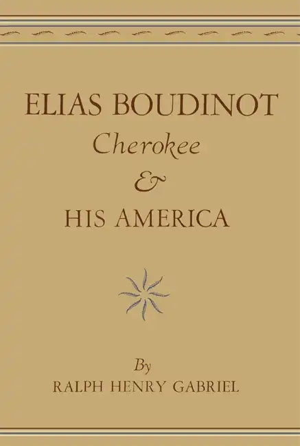 Elias Boudinot Cherokee and His America - Paperback