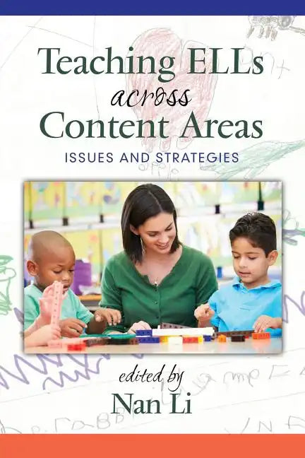 Teaching ELLs Across Content Areas: Issues and Strategies - Paperback
