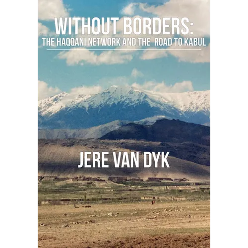 Without Borders: The Haqqani Network and the Road to Kabul - Hardcover
