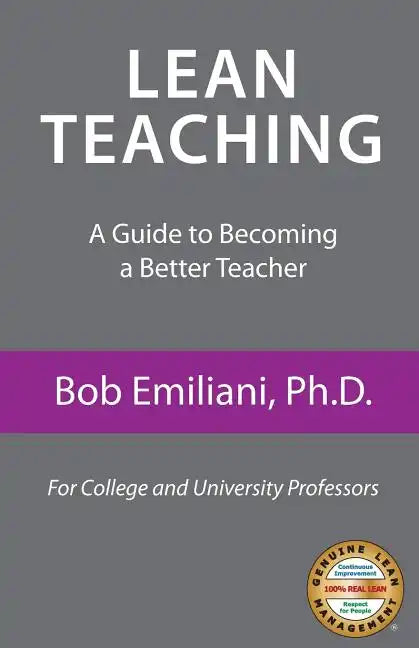 Lean Teaching: A Guide to Becoming a Better Teacher - Paperback