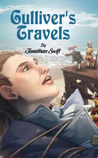 Gulliver's Travels: Adventures of Gulliver in the Lands of Lilliput by Jonathan Swift - Paperback