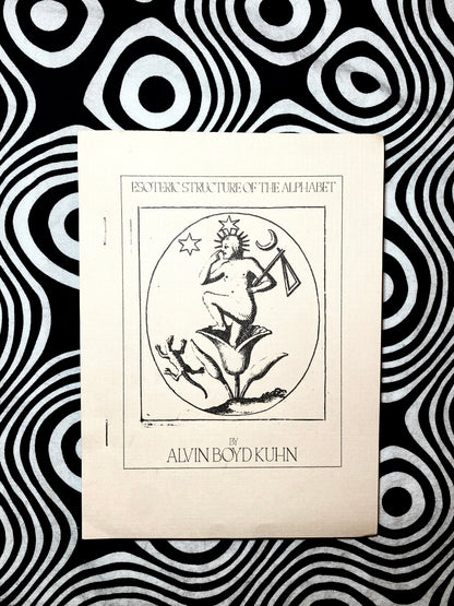 Esoteric Structure of the Alphabet — Alvin Boyd Kuhn