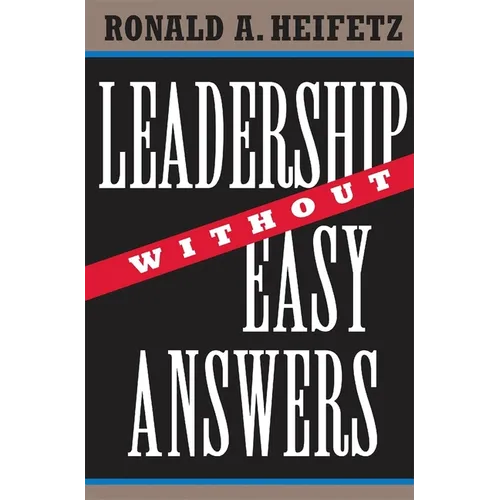 Leadership Without Easy Answers - Hardcover