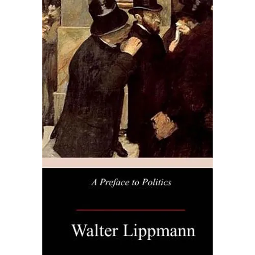 A Preface to Politics - Paperback