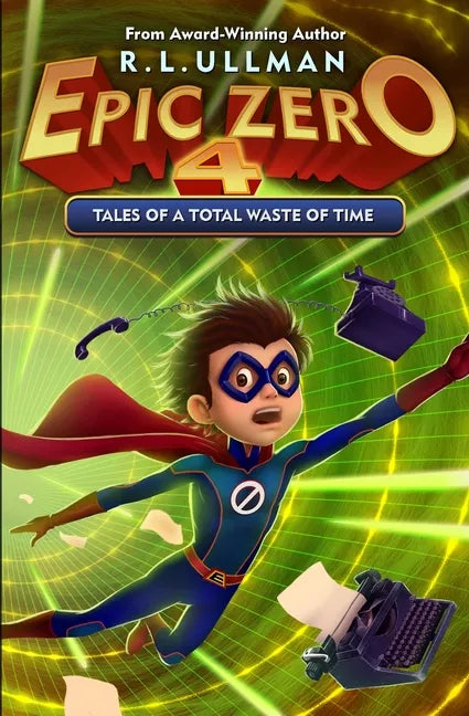 Epic Zero 4: Tales of a Total Waste of Time - Paperback