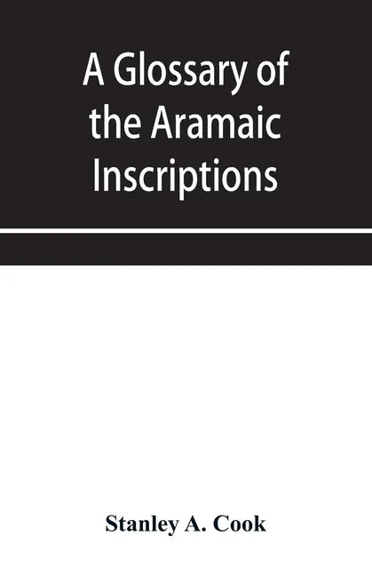 A glossary of the Aramaic Inscriptions - Paperback