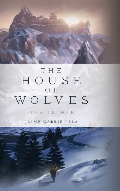 The House of Wolves: The Tether - Hardcover