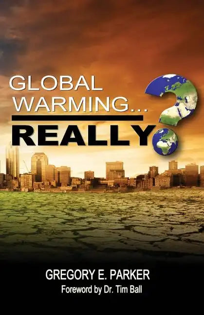 Global Warming...Really? - Paperback