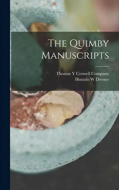 The Quimby Manuscripts - Hardcover